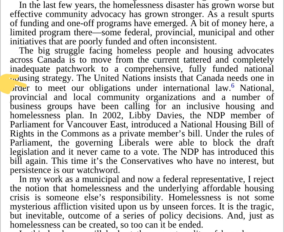 Because Jack understood better than any other leaders at the federal level that poverty and homelessness was not provincial jurisdiction.It is our national shame. One that breaks international law, the Universal Declaration of Human Rights.