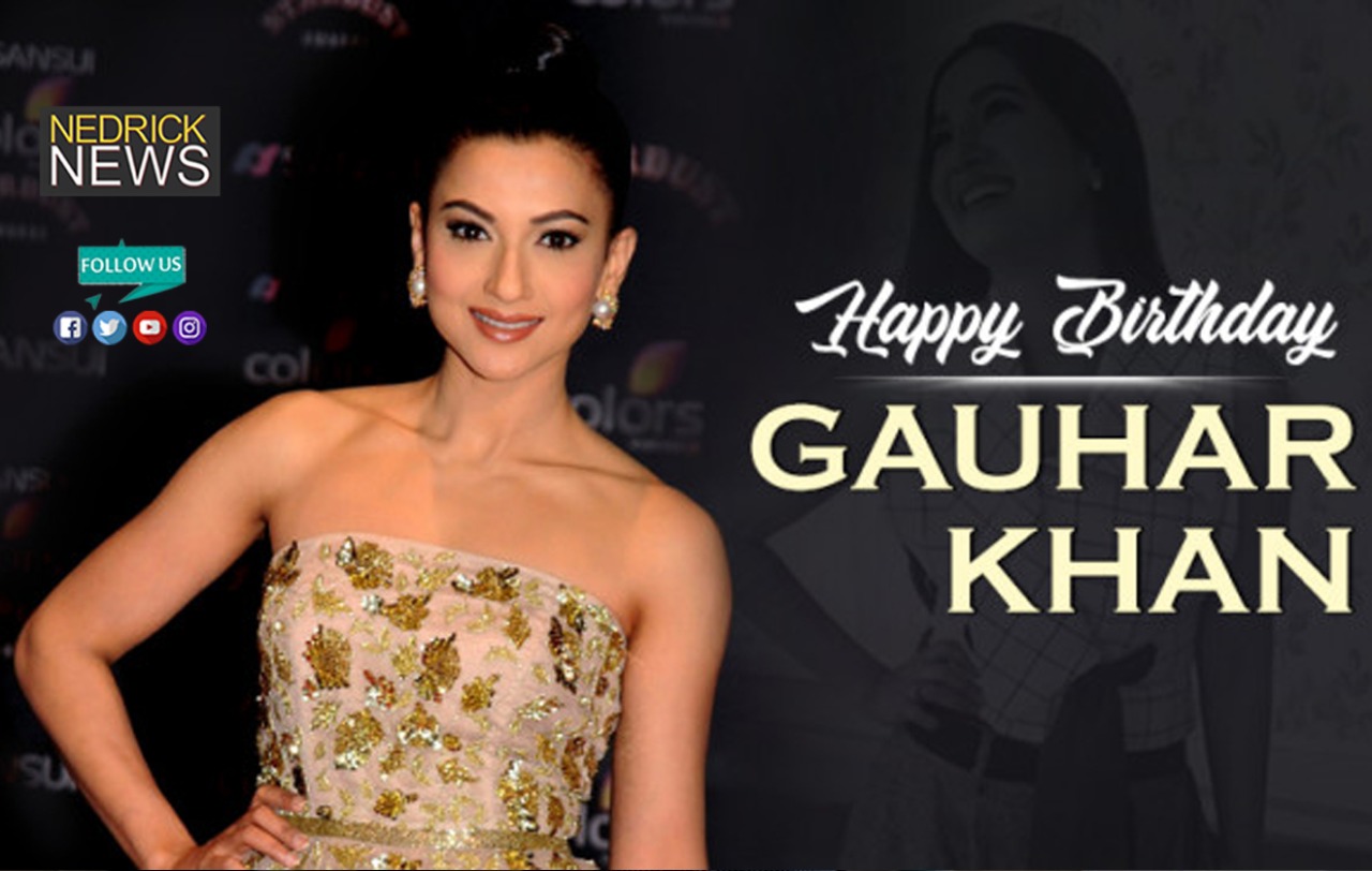 Happy Birthday Gauhar Khan !   