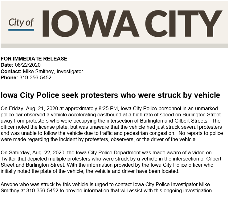 ICPublicSafety's tweet photo. We are interested in speaking to anyone struck by the vehicle at Burlington/Gilbert during last night's protest. The driver has been identified and the investigation is ongoing. #iowacityprotest https://t.co/SmC0bWKCio