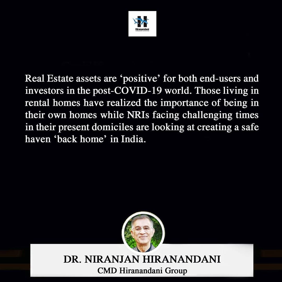 N_Hiranandani's tweet photo. #Realestate assets are 'positive'  for both end-users and investors in the post #COVID19 world. Those living in rental homes have realized the important of being in their #ownhomes while #NRIs and looking at creating safer haven 'back home' in India.
@hiranandanigrp https://t.co/6VVYSebtL1