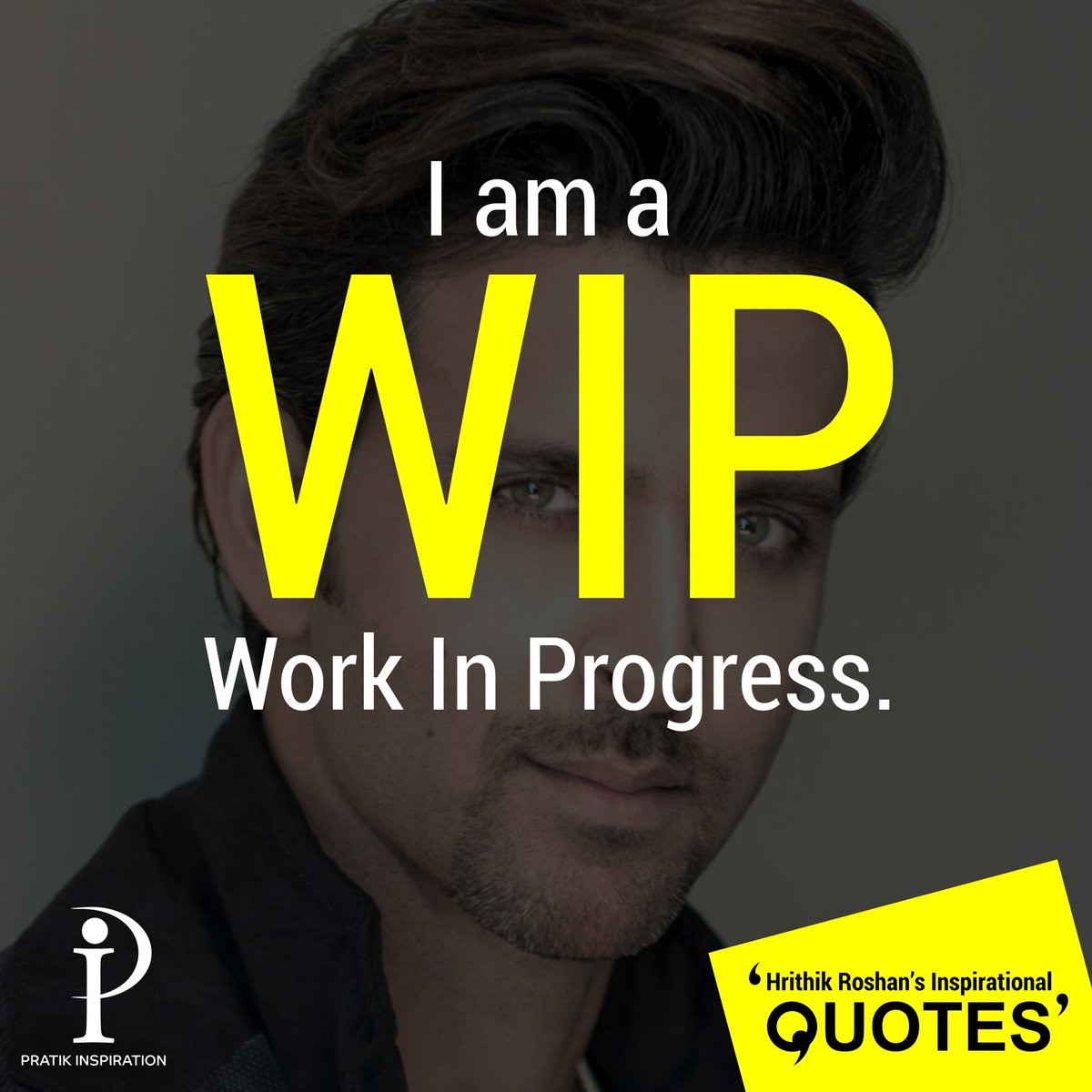 Hrithik Roshan S Inspirational Quotes I Am Wip Work In Progress Wip Work Progress Patience Workinprogress Hrithikroshan Hrithik Inspirational Quotes Hriq Ihrithik Hrithikrules T Co Nmktlfaulr