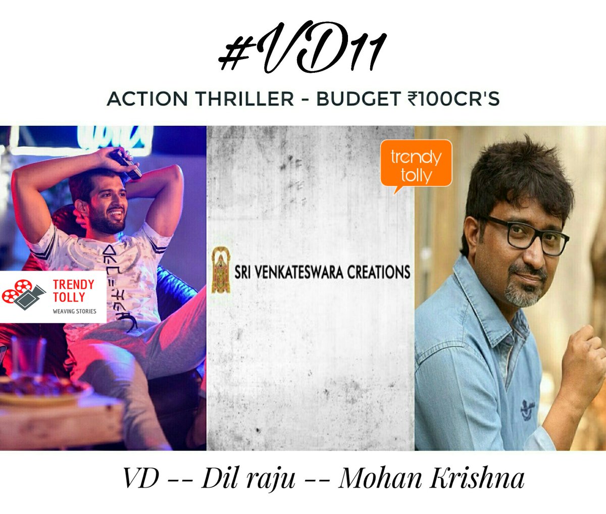 Tollywood Buzz 💥

👉 #VD11 a pan india film making with budget of whooping ₹100Crores...

👉 It's an action thriller directed by #MohankrishnaIndraganti (#VTheMovie fame) 

👉 For movie updates follow @urstanay 

#VD10 #ArjunReddy #VijayDeverakonda #ArjunReddyTrendOnAug24th