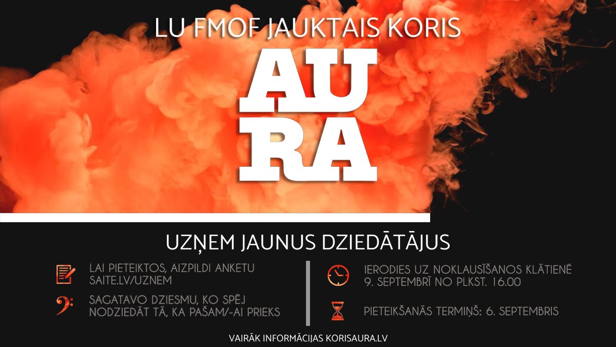 Nepaspēji pieteikties? Koris AURA uzņem jaunus dalībiekus: dublis 2! koris-aura.lv/#getInfo251