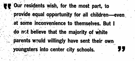 In terms of the white parents integrating of their own volition the sentiments of the Superintendent where--