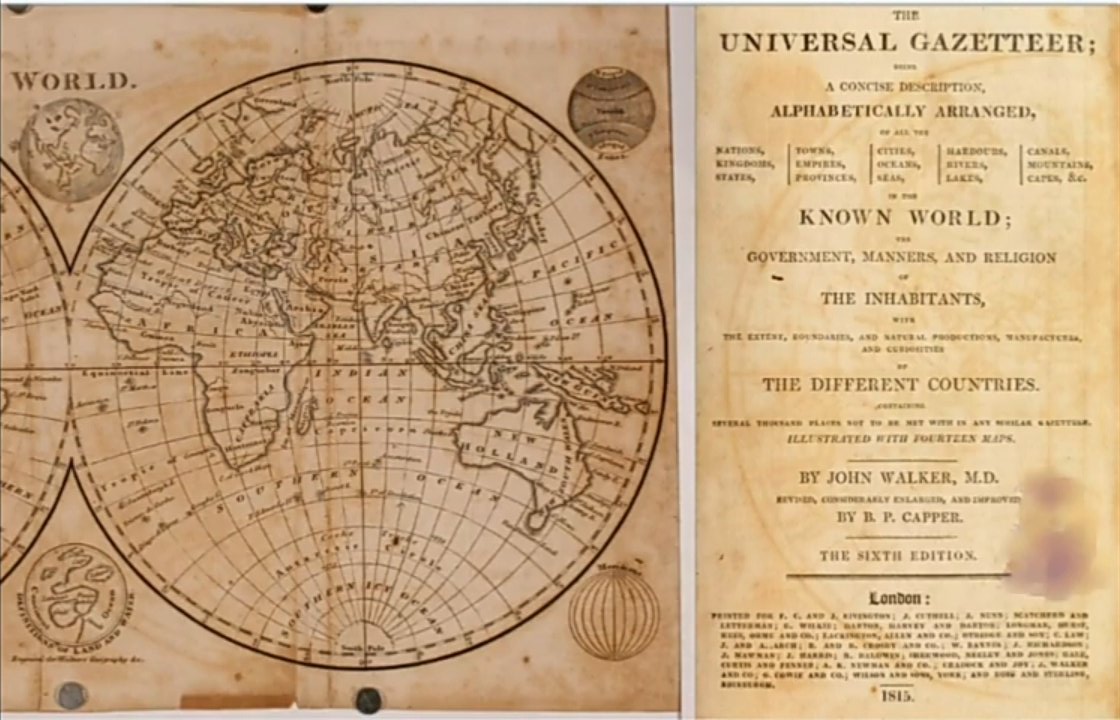 Sources of informationAtlas Geography (Compleat System of Geography) published 1714Universal Gazetteer written by John Walker and publish in 1815