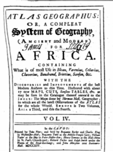 Sources of informationAtlas Geography (Compleat System of Geography) published 1714Universal Gazetteer written by John Walker and publish in 1815