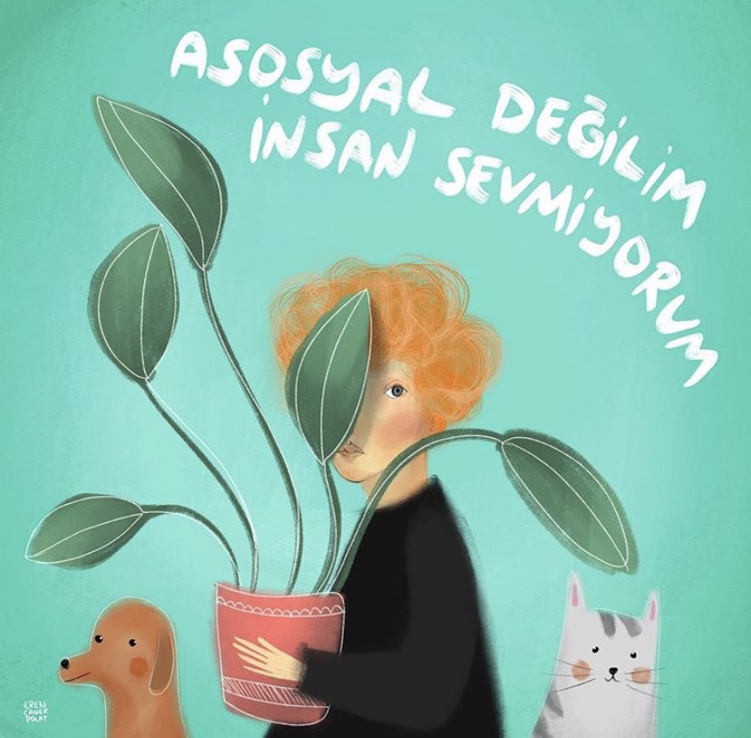 Asosyal değilim, insan sevmiyorum.