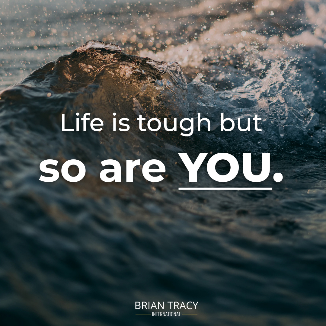 BrianTracy's tweet photo. Life will throw you for a loop, that is a guarantee. It is how you react that matters. 

Always remember, life is tough, but so are you! https://t.co/XEbgBAeOau