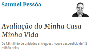 https://www1.folha.uol.com.br/colunas/samuelpessoa/2020/08/avaliacao-do-minha-casa-minha-vida.shtml