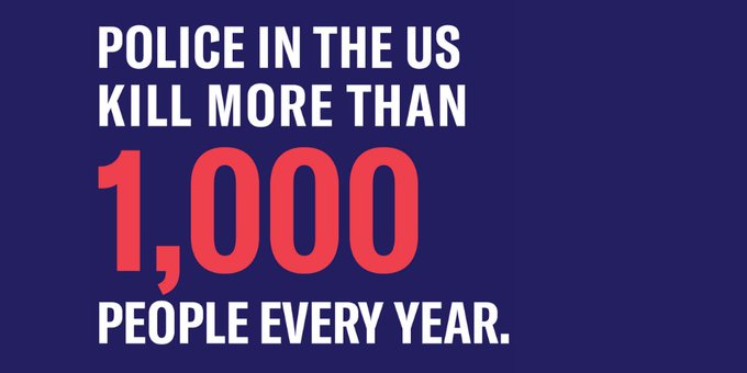 White text on a navy blue background that says POLICE IN THE US KILL MORE THAN 1,000 PEOPLE EVERY YEAR. 