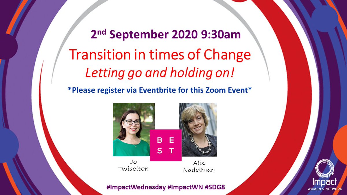 Join us and hosts @alixnadelman and @jotwis for our next #ImpactWednesday session on 2nd September, 09:30. It's on 'Transition in times of Change - Letting go and holding on!' Book your place ow.ly/M4ke50AWuMy #ImpactWN #SDG8