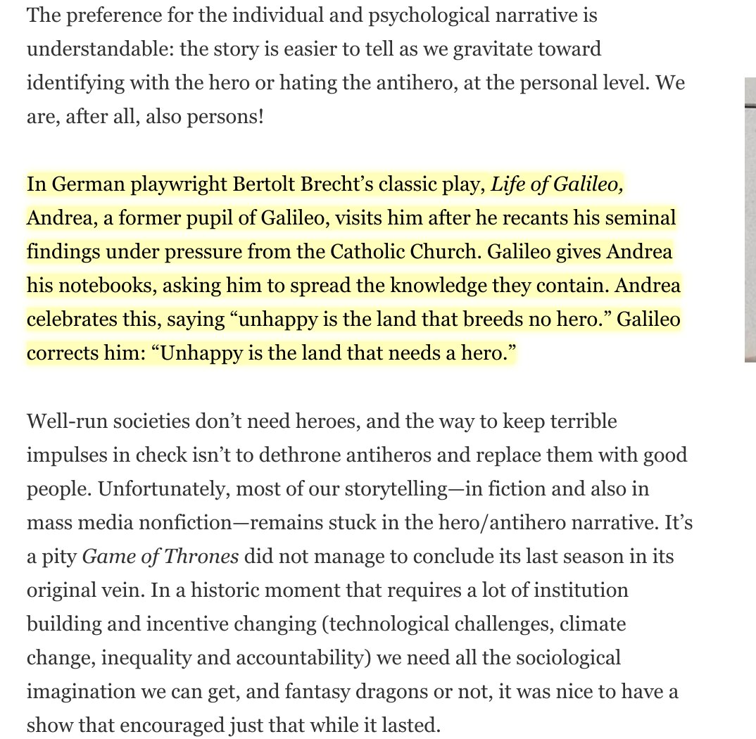 I also want to add to this point, bringing back a piece I wrote about, uhh, Game of Thrones.(It was a good example!) We're naturally drawn to individual narratives but they don't illuminate as much as one would hope. Similarly, institutional solutions are better than heroism.