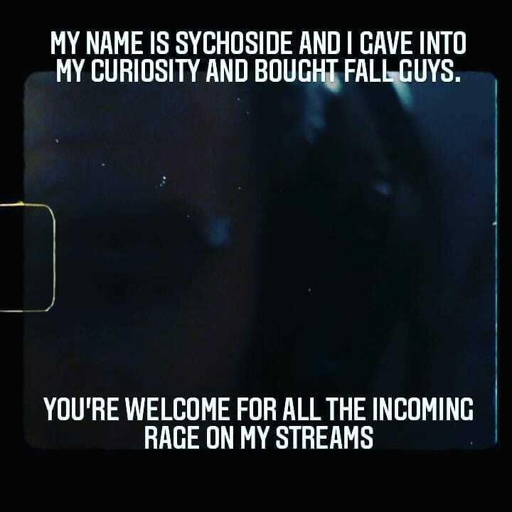 SychoSide's tweet photo. Hello, my name is SychoSide and I let my curiosity get to me.
#FallGuysGame #twitchaffiliate #twitchstreamer #twitchtv #GetSycho #SychoSide https://t.co/tzh1fuwVNY https://t.co/DwhBS0nuOA