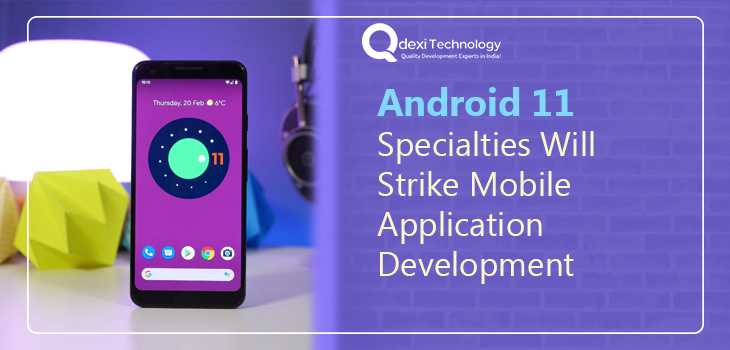 QdexiTechnology's tweet image. Android 11! With New Features!
If you are wondering what new features and specialties can be we expect from Android 11 then here is to know: bit.ly/34tEhJS
#AndroidAppDevelopmentService, #MobileDevelopmentService, #QdexiTechnology