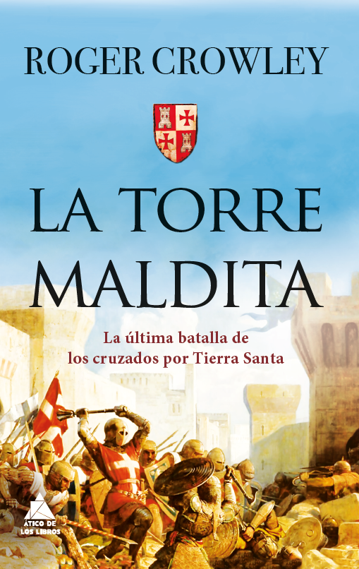 Ático de los Libros (@aticolibros) on Twitter photo El 2 de septiembre llega "La torre maldita" de <a href="/crowley_roger/">Roger Crowley</a> en #ÁticoHistoria, un apasionante relato sobre el asedio de Acre. Canela fina para los amantes de la #historia narrativa. El 2 de septiembre llega "La torre maldita" de <a href="/crowley_roger/">Roger Crowley</a> en #ÁticoHistoria, un apasionante relato sobre el asedio de Acre. Canela fina para los amantes de la #historia narrativa.