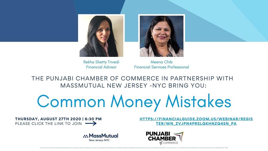 Pleased to invite you to a webinar on common money mistakes organized by our annual sponsor @massmualnjnyc 
Join on Thursday, August 27 at 6:30 m (EST) as they take you through potential money mistakes. 
Register at:
lnkd.in/dyuVYb5
