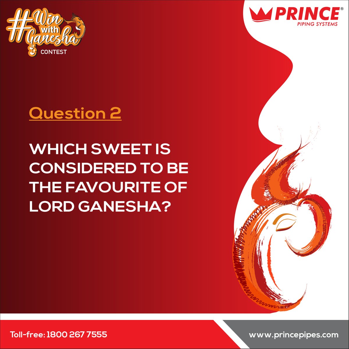 #ContestAlert Question#2
Look like dumplings, they are mostly made of rice or wheat flour and are filled with grated coconut and jaggery.
You know it, right? Answer in the comments section and #WinWithGanesha.

#PrincePipes #GaneshChaturthi #LordGanesha #Contest #Win #Prize
