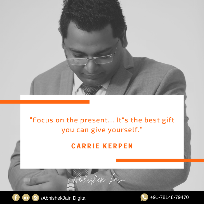 Rusty_Blogger's tweet image. “Focus on the present… It"s the best gift you can give yourself.”
~Carrie Kerpen
#DigitalMarketing #Quotes #MondayGetsGoing