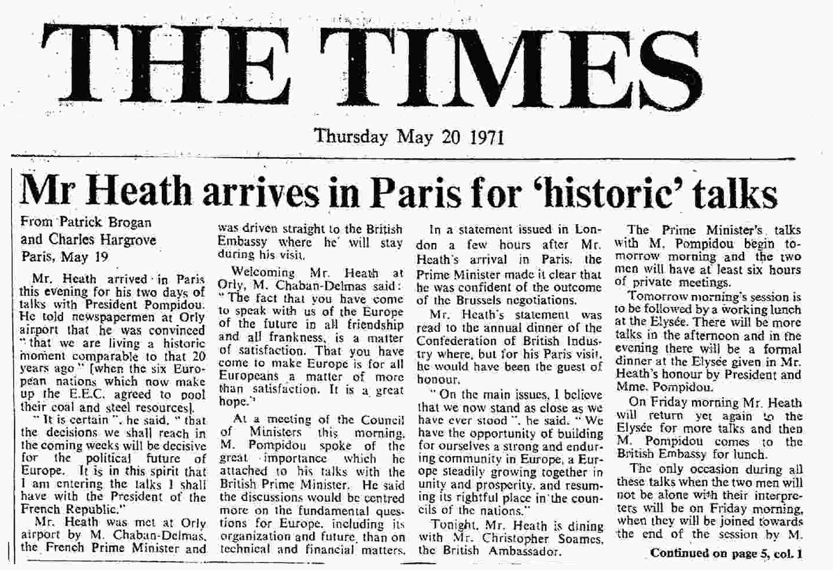 May 20th, 1971: Heath “We have the opportunity of building for ourselves a strong and enduring community in Europe, a Europe steadily growing together in unity and prosperity, and resuming its rightful place in the councils of the nations”.