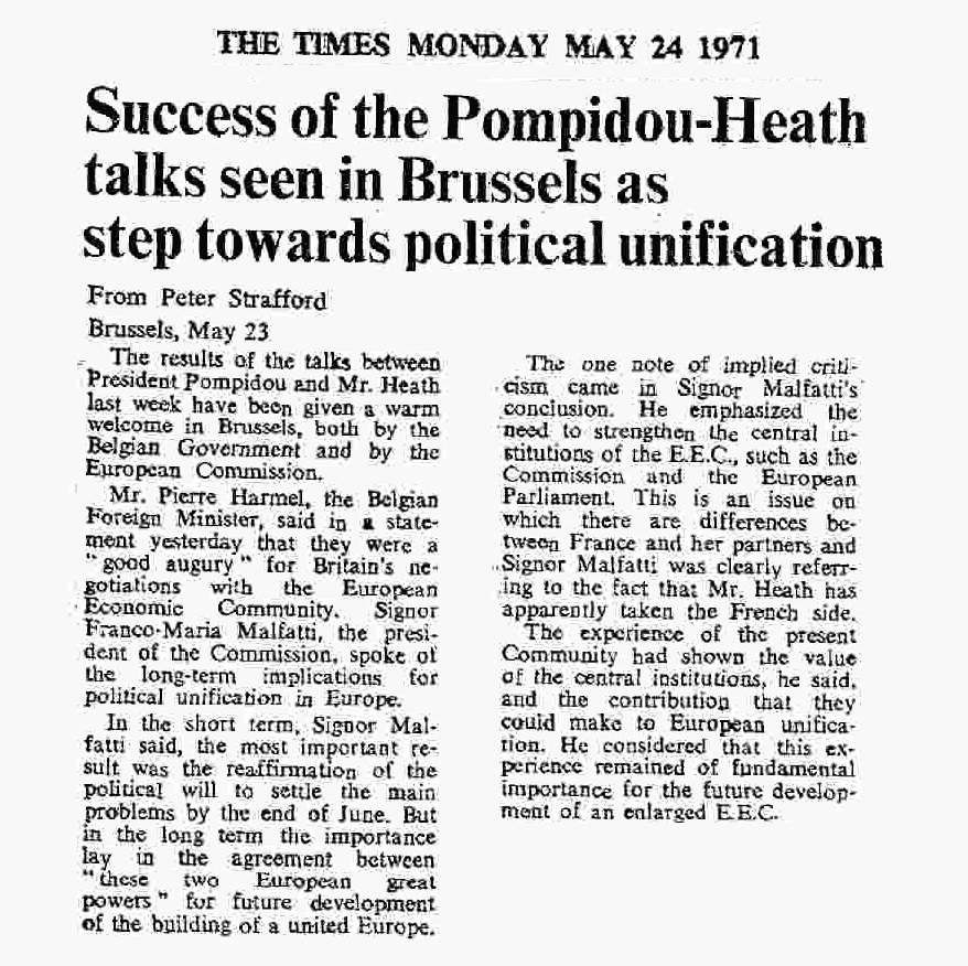 May 24th, 1971: Franco Maria Malfatti (President of the Commission on the conclusion of Heath-Pompidou talks) But in the long term the importance lay in the agreement between “these two European great powers” for future development of the building of a united Europe.