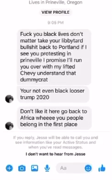 Stanfield got a slew of threatening Facebook messages. One from June 18 reads: “I promise I will run you over in my lifted chevy… Don’t like it here go back to Africa.”