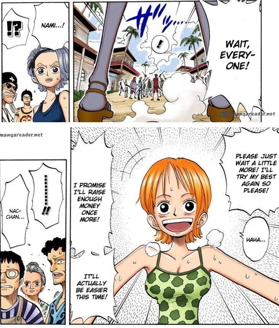 That sets up into the arlong betrayal where he has all of nami's money stolen. Now the villagers have had enough, they are ready to fight but again she only wants to save everyone.So what does she do? She shows up with a smile saying its alright