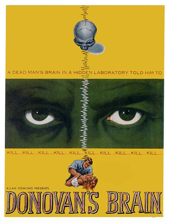 29. DONOVAN'S BRAIN (1953)Lo de mantener un cerebro vivo en salmuera después de la muerte de su dueño es más común de lo que parece en el género. Lo que no es tan común es convertir el film en un noir oscuro y perverso con un asesino telepático que vive en una pecera.