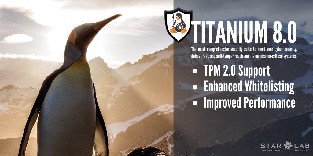 StarLabCorp's tweet image. TPM 2.0 support released in Titanium 8.0 with performance, whitelisting, key-management, and tooling improvements keeping it the most comprehensive security suite to meet #cybersecurity, data at rest, and anti-tamper requirements on mission-critical #linux systems.