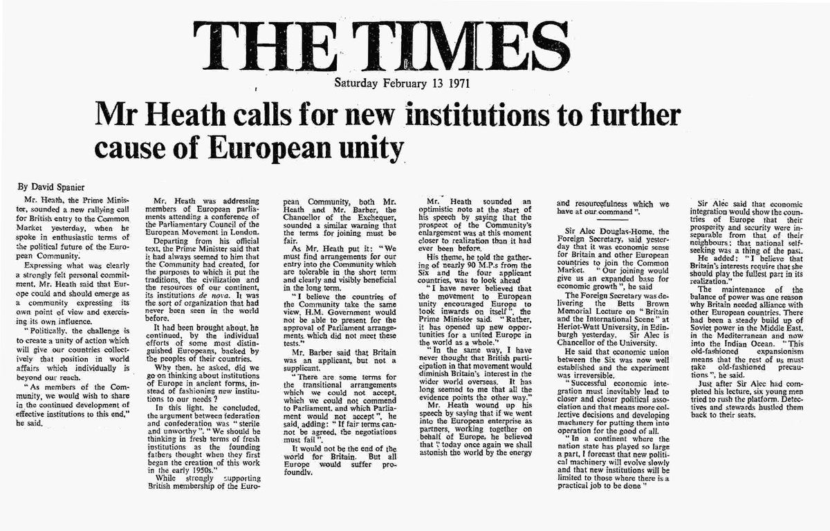 February 13th, 1971: Heath “Politically, the challenge is to create a unity of action which will give our countries collectively that position in world affairs which individually is beyond our reach”.