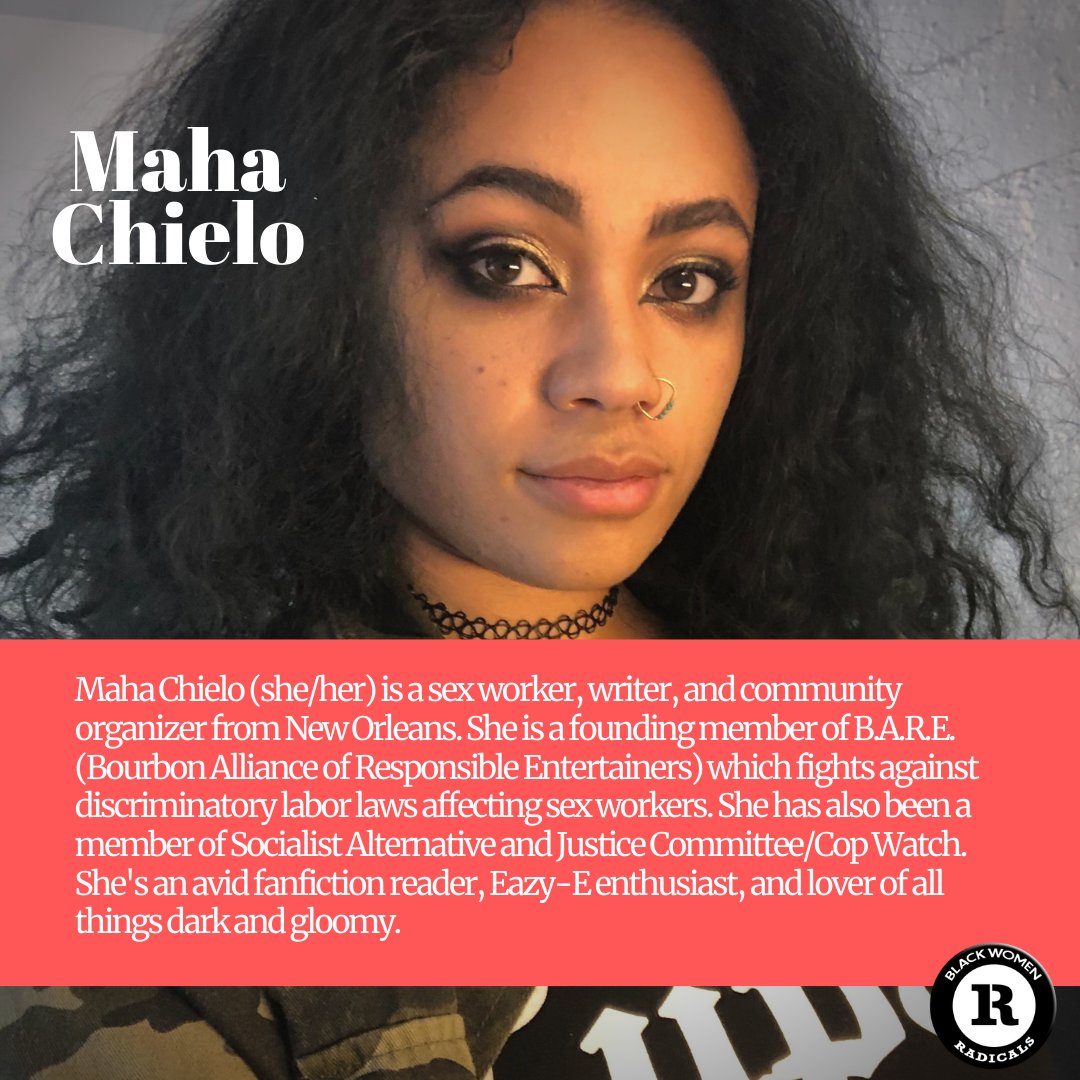 Maha Chielo ( @spookyshabazz) is a sex worker, writer, and organizer from New Orleans. She is a founding member of B.A.R.E. (Bourbon Alliance of Responsible Entertainers) which fights against discriminatory laws affecting sex workers.