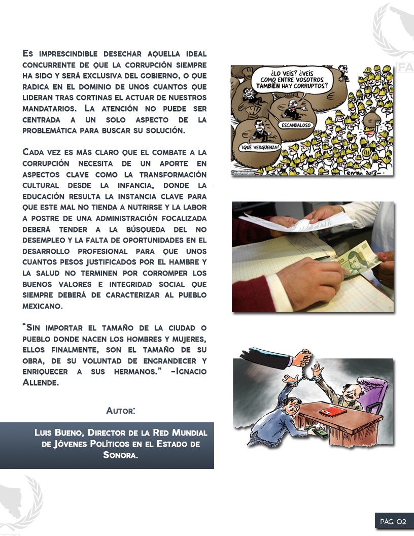 #RevistaFAS ✨ edición 007 presenta:⁣ Combate a la Corrupción, la gran transformación cultural.

Autor: Luis Bueno, Director de la Red Mundial de Jóvenes Políticos en el Estado de Sonora.
