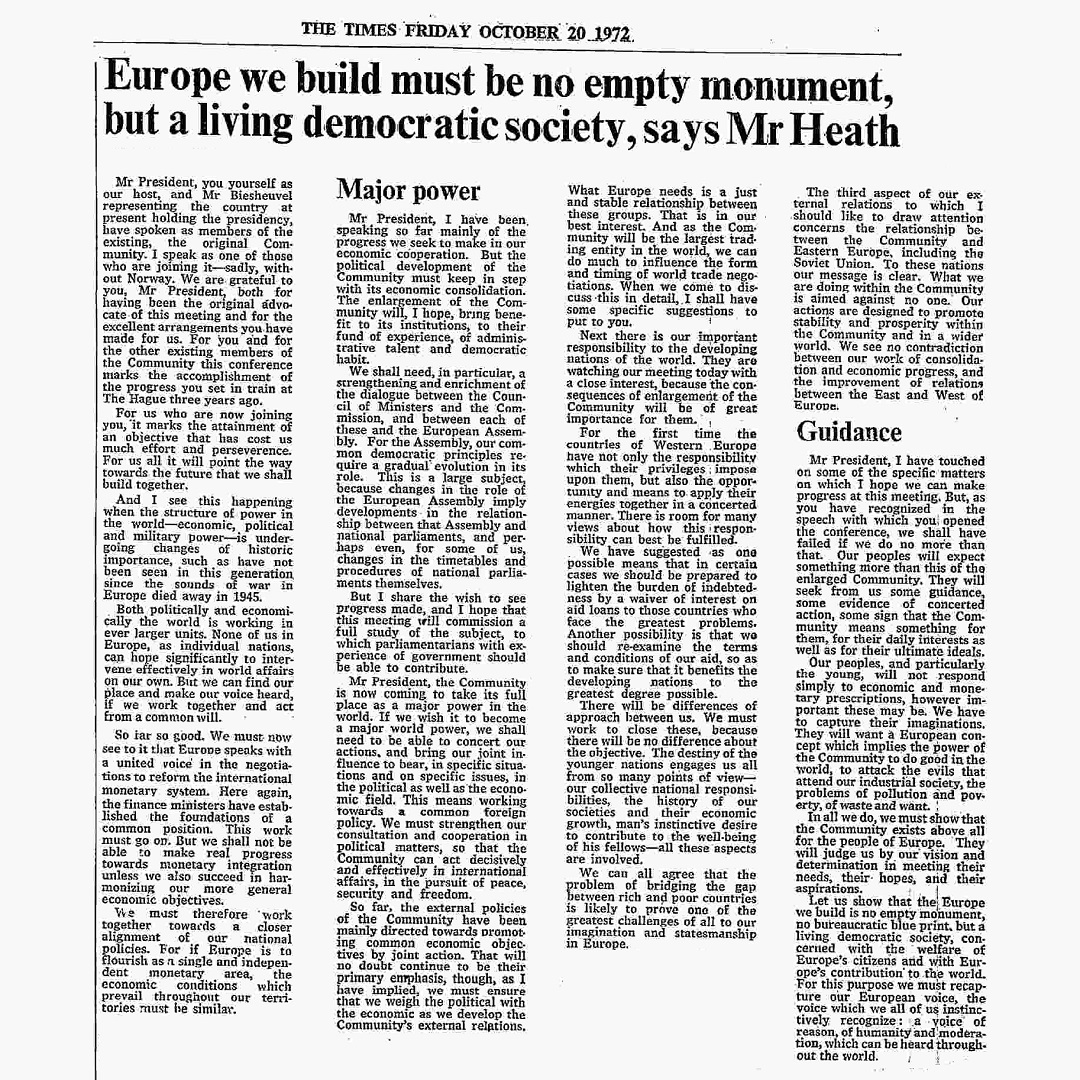 October 20th, 1972: Heath “If we wish it to become a major world power, we shall need to be able to concert our actions, and bring our joint influence to bear”…”in the political as well as the economic field. This means working toward a common foreign policy.”