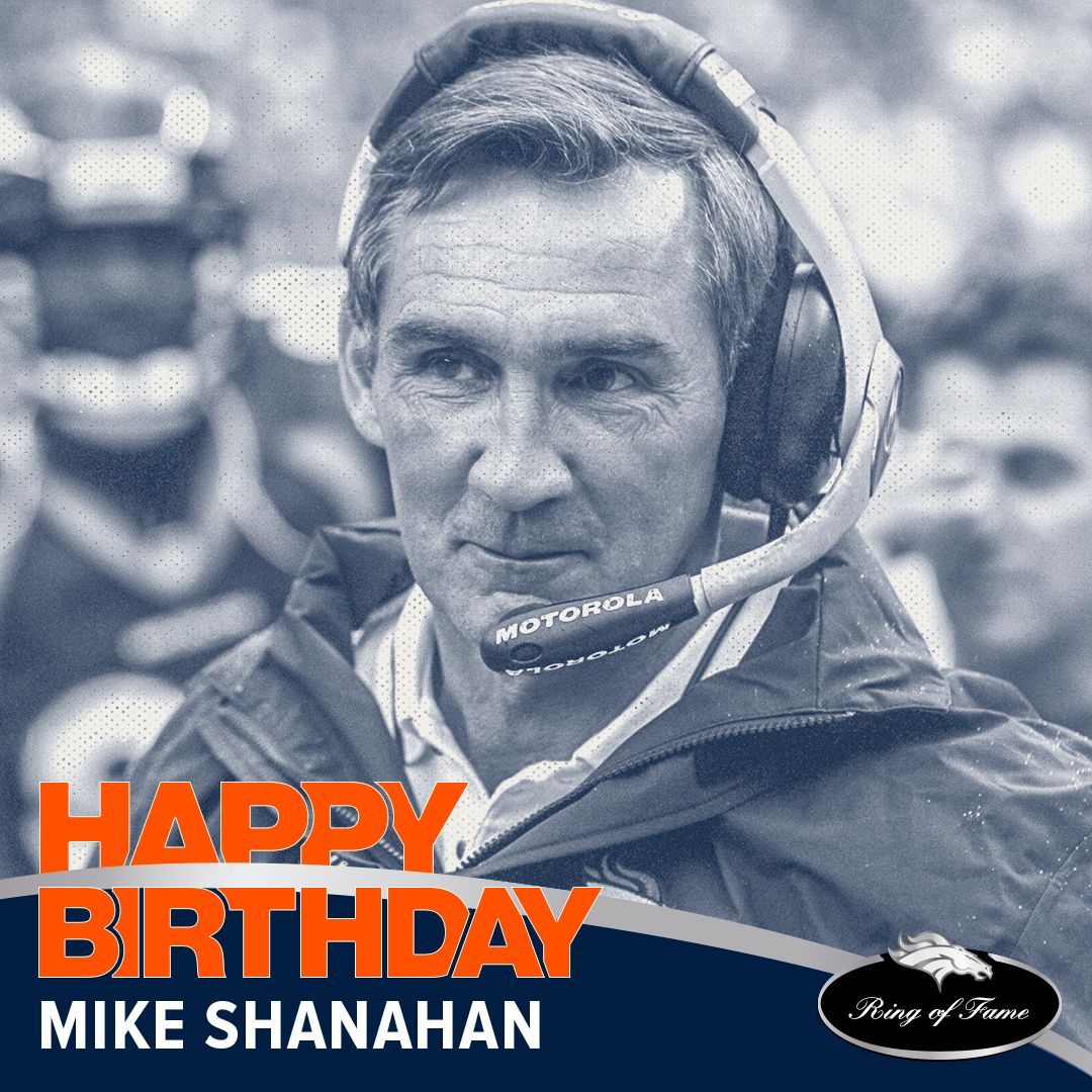 Remessage to help us wish Coach Mike Shanahan a happy birthday! 