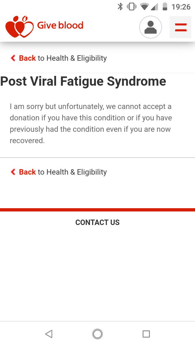 P.P.S.:Here are screenshots taken today from the UK blood donation website which says that people with CFS, ME and Post-Viral Fatigue Syndrome cannot give blood:Screenshots taken from: https://my.blood.co.uk/KnowledgeBase 