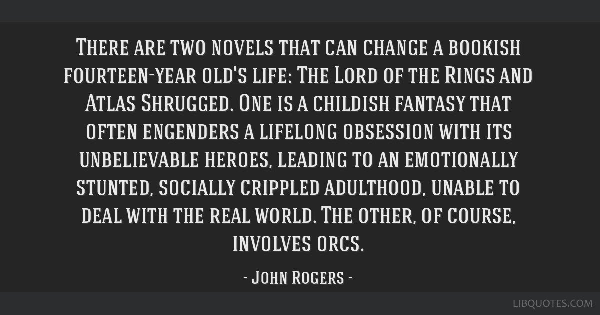 MetallixAI's tweet image. Ayn Rand is trending so here’s a quote by John Rogers regarding the Lord of the Rings and Atlas Shrugged: