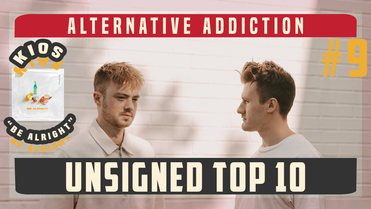 <a href="/kiosmusic/">Kios</a> "Be Alright" is the No. 9 song on the Unsigned Top 10 this week alternativeaddiction.com/unsigned
