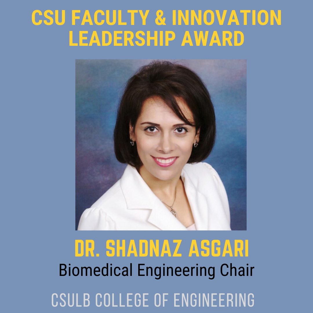 Congratulations to #CSULB Biomedical Engineering Chair Shadnaz Asgari, recipient of a CSU Faculty and Innovation Leadership Award for her work growing the new BME Department and encouraging representation in STEM.
bit.ly/3gyxelz #EngineeringInnovation