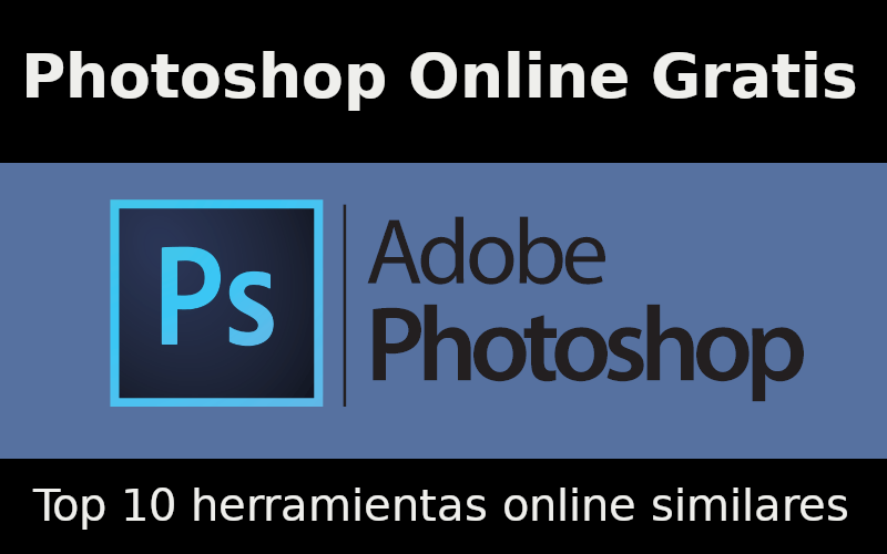 Photoshop Online Gratis: Top 10 Herramientas Similares tecnomagazine.net/2020/08/24/pho…