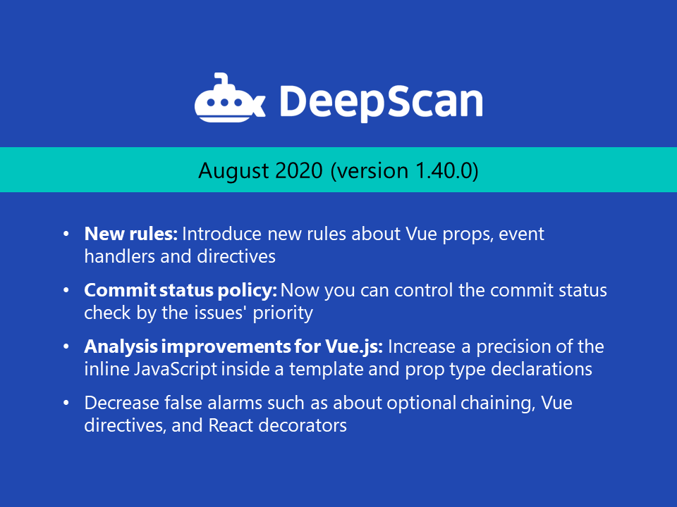 deepscan_io's tweet photo. Hello! #DeepScan has published August release. We are improving #Vuejs support with 7 new rules and more accurate analysis. With new project setting Commit Status, you can manage how PR status is set success or failure.
Read the details at https://t.co/dmVTdVXuXr
#javascript https://t.co/oiIFY4SYk7