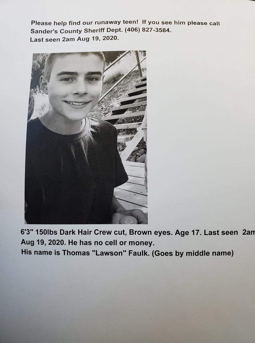WSPTA's tweet photo. Missing teen out of Montana. Thomas Faulk, 17. Goes middle name, "Lawson". Last seen approx 2a, 8/19/2020, in Missoula. 6'3", 150 lbs, brown eyes, brown hair. No cell phone, no money. ANY info or sightings, please call Sanders County Sheriff's Office 406-827-3584 OR 911. https://t.co/a9cDL88Oip