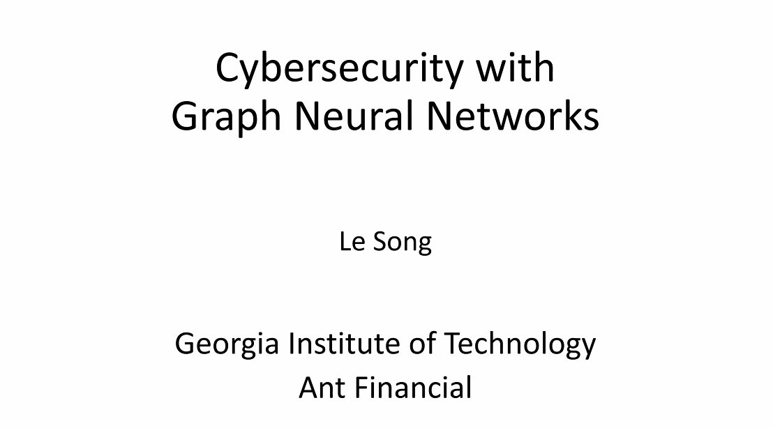 .<a href="/dasongle/">lesong</a> presenting a keynote <a href="/mlgworkshop/">MLG Workshop</a> #kdd2020 on "Cybersecurity with Graph Neural Networks"