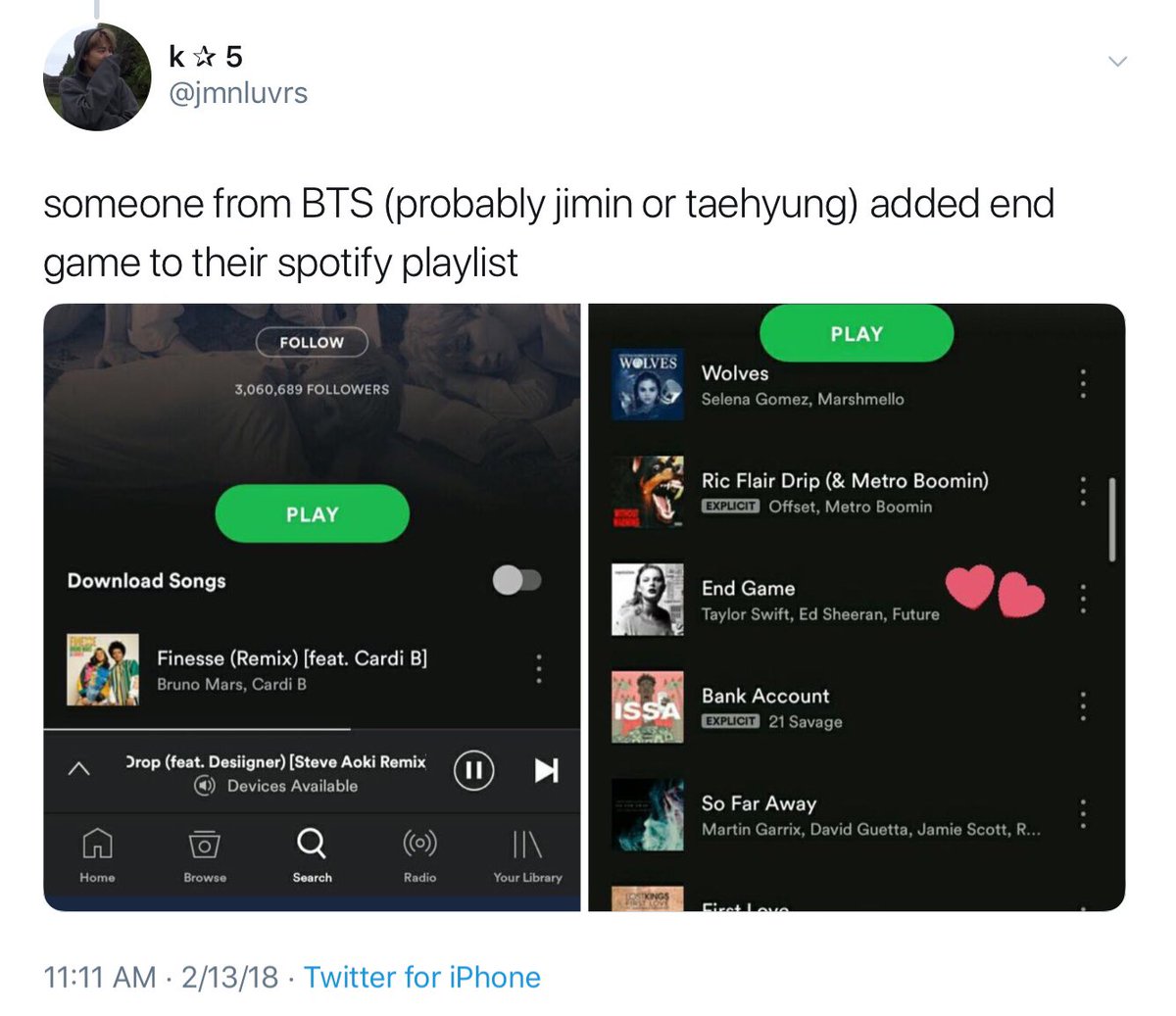 In 2018, a member (probably Jimin or Tae) added End Game to the BTS Spotify Playlist. rep stans 