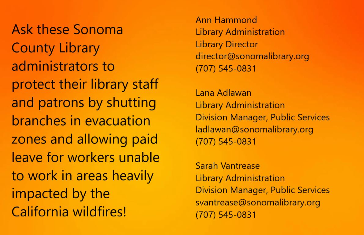 The staff at Sonoma County Library need your help! Admin is refusing to close branches despite terrible air quality levels caused by CA wildfires, forcing staff to work in branches in evacuation warning zones.  #ProtectLibraryWorkers