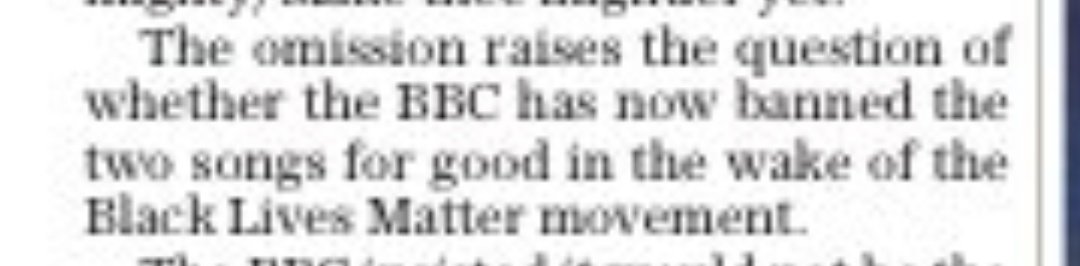 The Telegraph front page report notes there will be no audience to sing along to it & invents the theory/"raises the question whether the BBC has now banned the songs for good"