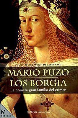 La familia Borgia, el Papa Alejandro VI, Cesar, Lucrecia, todos los condimentos para ser una historia
