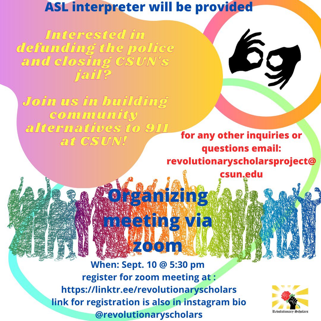 RevScholars's tweet photo. CSUN students if you are interested in defunding the police and closing CSUN’s Jail, join us in building community alternatives to 911 @ CSUN. Registration link in our bio! 
Spread the word‼️ 

ASL interpreters will be provided! 
#csun #defundthepolice #abolishpolice #copfreezone https://t.co/T06hcDXqDn
