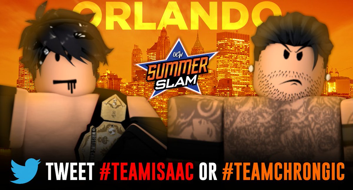 #UCWSummerSlam

We want you guys to TWEET your opinion on who's going to win. Reply to this tweet with either #TeamIsaac or #TeamChrongic.

Who do you think is walking out of #UCWSummerSlam #UCWChampion?