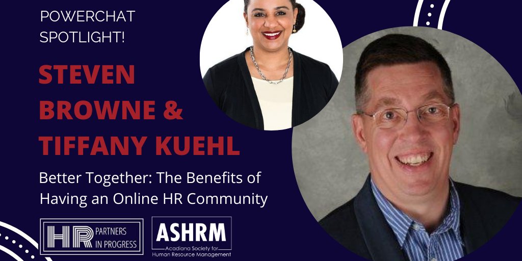 AcadianaSHRM's tweet photo. POWERCHAT SPOTLIGHT! HR is a challenging profession and too many of us try to go it alone. Tiffany Kuehl & Steve Browne, will teach you how to get more connected personally and professionally. Register for now! https://t.co/upX5cZven9 #HRPartnersinProgress #ASHRMGoesVirtual https://t.co/NnDisxdu7m