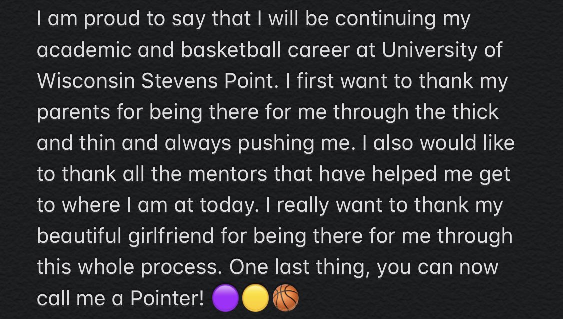 I am proud to say that I will be continuing my academic and basketball career at University of Wisconsin Stevens Point. 🟣🟡🏀