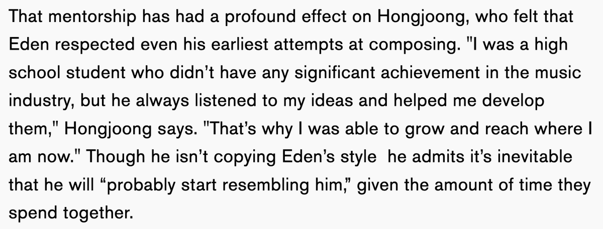 -find a better mentor, or to test HJ's potential resilience in an industry Eden had learned himself was extremely harsh. I highly suggest reading through the entire MTV interview, ( http://www.mtv.com/news/3157546/eden-interview-k-pop-producer-ateez/)and forming your own judgements, but I'll leave these quotes here: